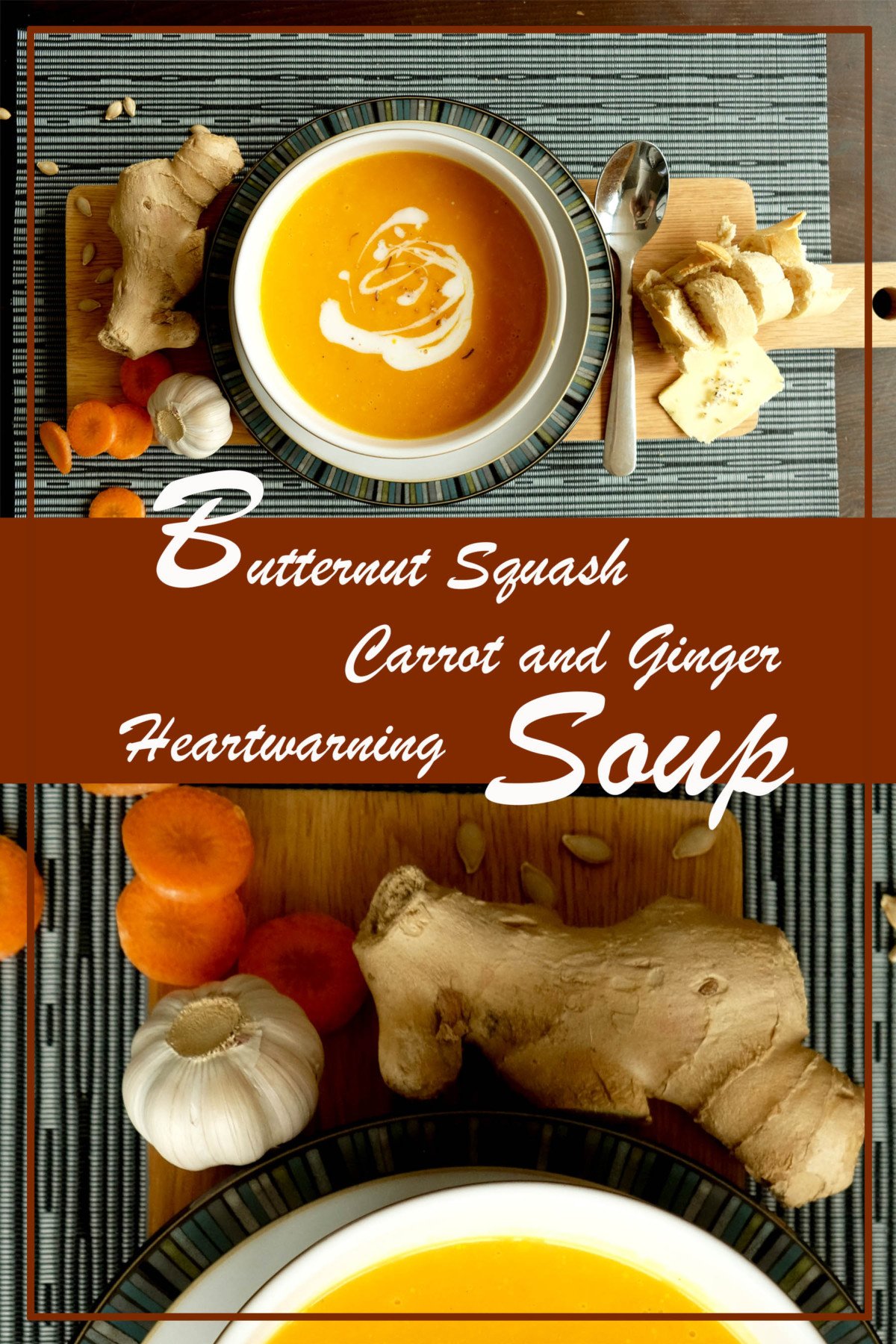 Heartwarming Butternut Squash, Carrot and Ginger Soup.