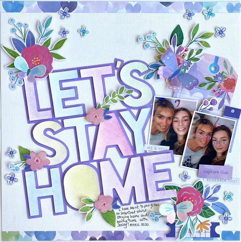 Lets stay home cut file by Paige Taylor Evans. Scrapbook page designed by Wendy Meffan papers Pink Paislee Paiges Bloom Street