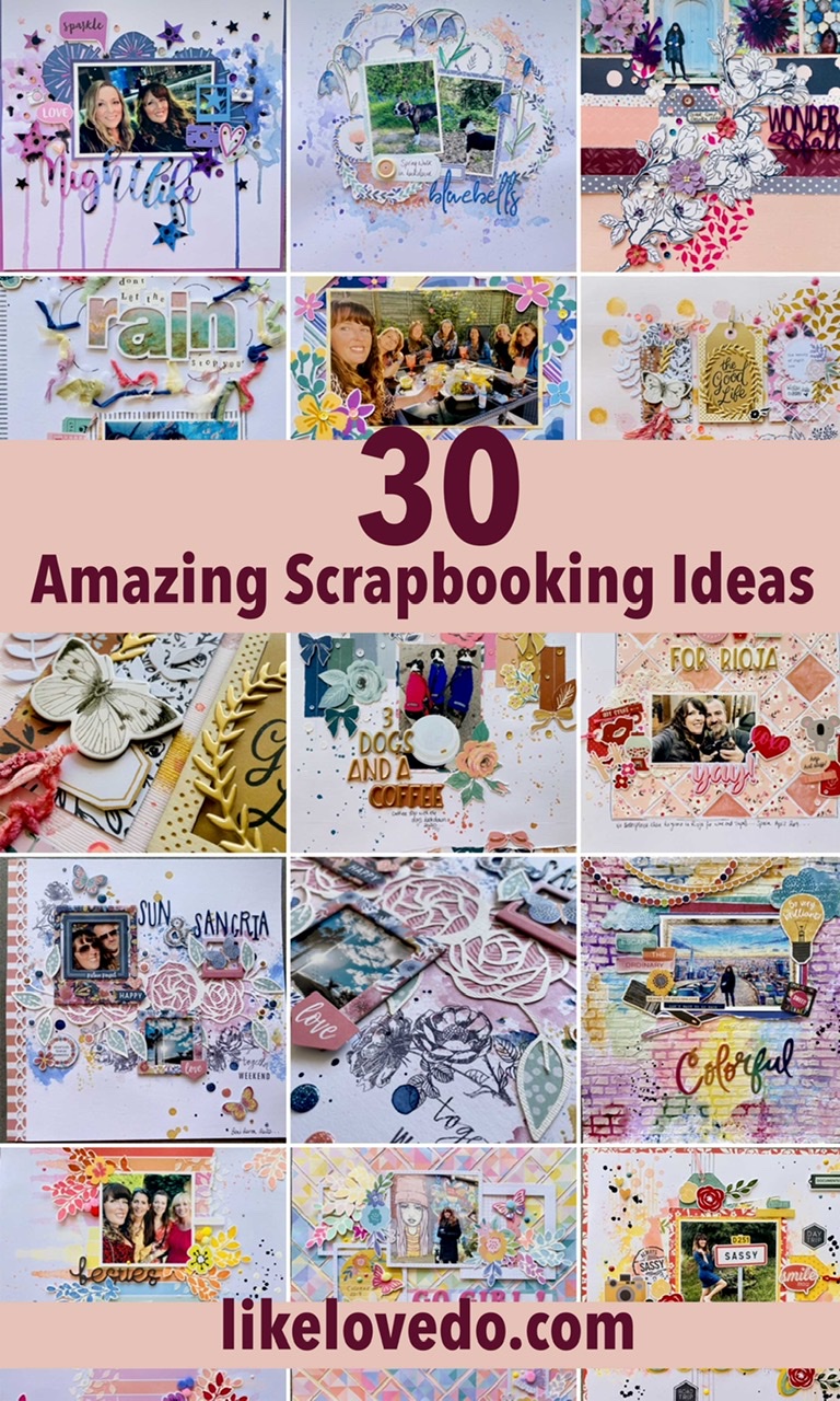 30 amazing scrapbooking ideas for memory pages. Using all sorts of paint, paper , cut files and materials.