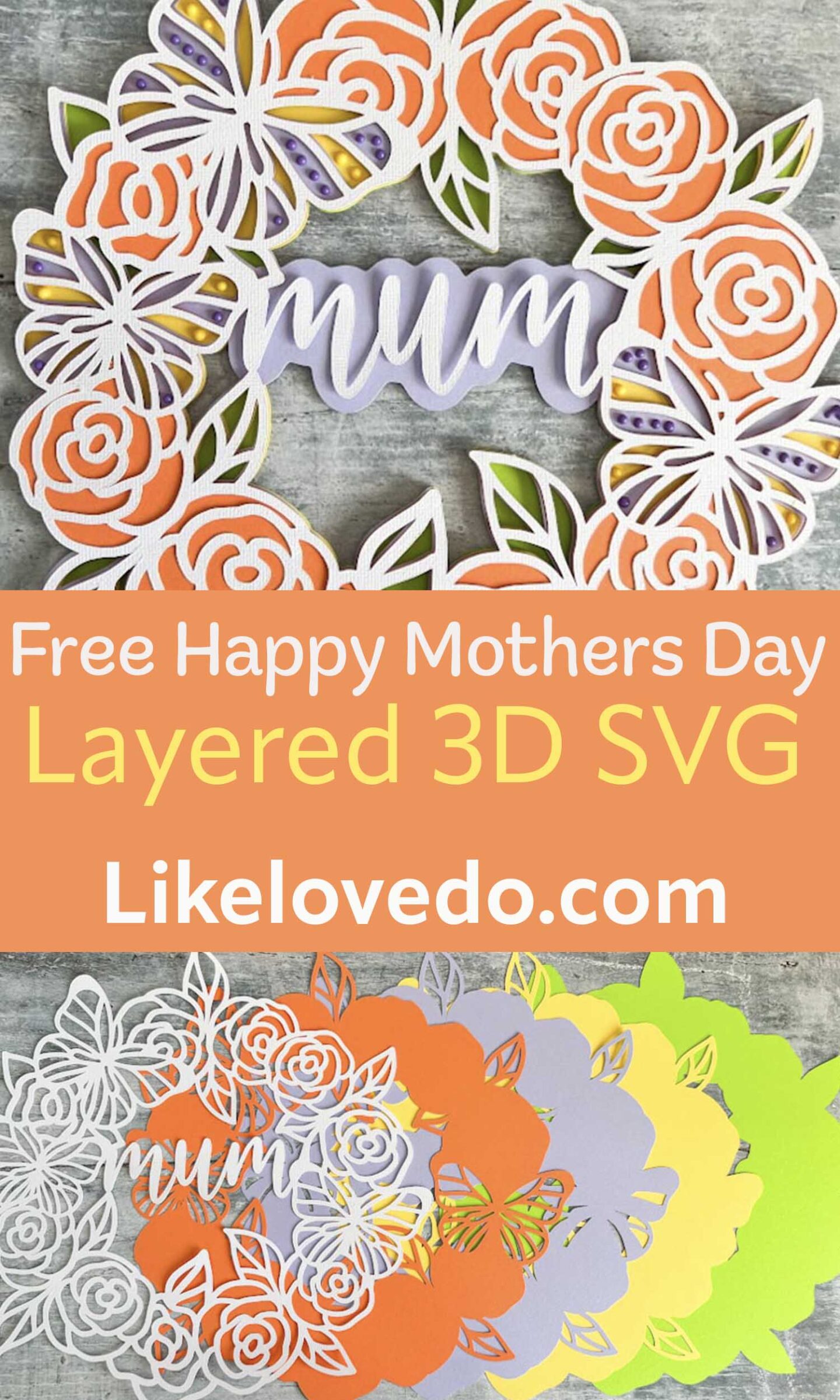 3D effect Free Layered Mother’s Day Wreath SVG cut in card with orange roses and butterflies.