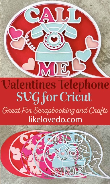 Layered Valentines telephone svg with call me and speech bubble